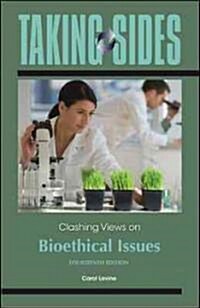 Taking Sides Clashing Views on Bioethical Issues (Paperback, 14th)
