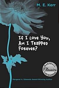 If I Love You, Am I Trapped Forever? (Paperback, Reprint)