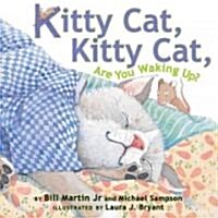 Kitty Cat, Kitty Cat, Are You Waking Up? (Paperback, Reprint)