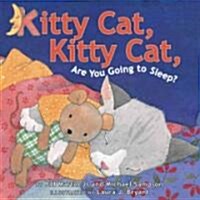 Kitty Cat, Kitty Cat, Are You Going to Sleep? (Hardcover)