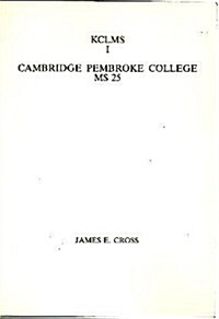 Cambridge, Pembroke College, MS 25: A Carolingian Sermonary Used by Anglo-Saxon Preachers (Paperback)