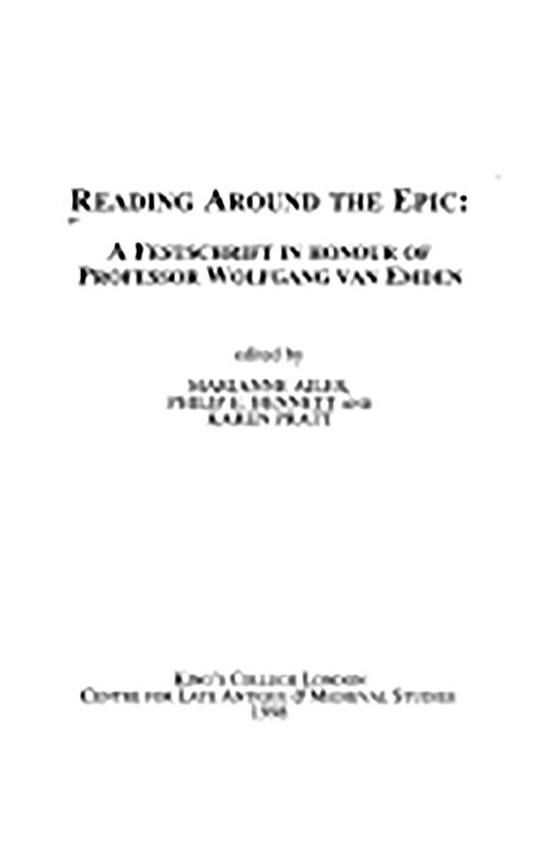 Reading around the Epic : A Festschrift in Honour of Professor Wolfgang van Emden (Hardcover)