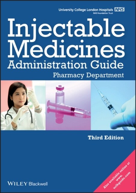 UCL Hospitals Injectable Medicines Administration Guide : Pharmacy Department (Spiral Bound, 3 ed)