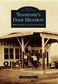 Tennessees Dixie Highway: Springfield to Chattanooga (Paperback)