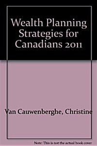 Wealth Planning Strategies for Canadians 2011 (Paperback)