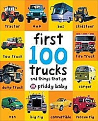 [중고] First 100 Trucks: And Things That Go (Board Books)