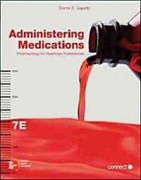 Administering Medications: Pharmacology for Healthcare Professionals (Paperback, 7)