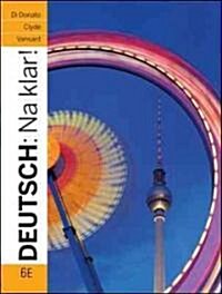 Deutsch: Na Klar! an Introductory German Course (Student Edition) (Hardcover, 6)