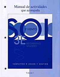 Workbook/Lab Manual (Manual de Actividades) Volume 1 for Sol Y Viento (Paperback, 3, Workbook)