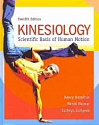 Kinesiology: Scientific Basis of Human Motion (Hardcover, 12)