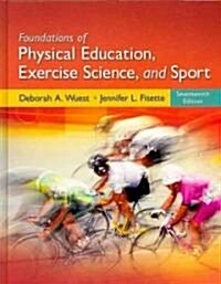 Foundations of Physical Education, Exercise Science, and Sport (Hardcover, 17th)