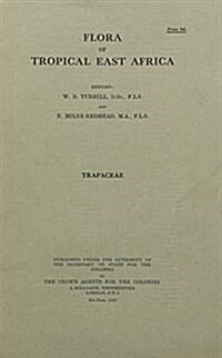Flora of Tropical East Africa: Trapaceae : Trapaceae (Paperback)