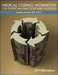 Medical Coding Workbook for Physician Practices and Facilities (Paperback, 6, 2011-2012)