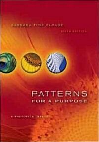 Patterns for a Purpose: A Rhetorical Reader (Paperback, 6)