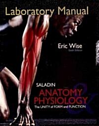 Laboratory Manual for Anatomy & Physiology: The Unity of Form and Function (Spiral, 6th)