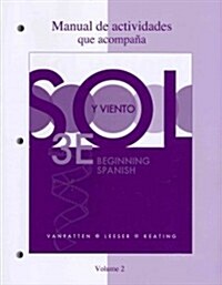Workbook/Lab Manual (Manual de Actividades) Volume 2 for Sol Y Viento (Paperback, 3, Workbook)
