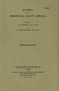 Flora of Tropical East Africa: Chenopodiaceae : Chenopodiaceae (Paperback)