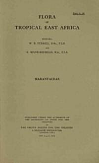 Flora of Tropical East Africa: Marantaceae : Marantaceae (Paperback)