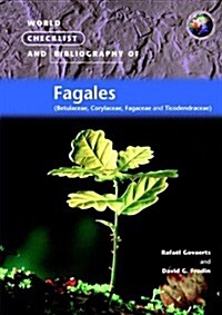 World Checklist and Bibliography of Fagales : Betulaceae, Corylaceae, Fagageae and Ticodendraceae (Paperback)