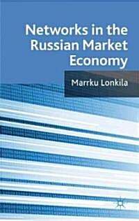 Networks in the Russian Market Economy (Hardcover, 1st)