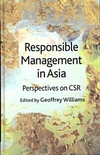 [중고] Responsible Management in Asia : Perspectives on CSR (Hardcover)