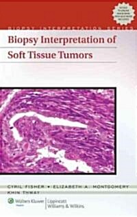 Biopsy Interpretation of Soft Tissue Tumors (Hardcover)