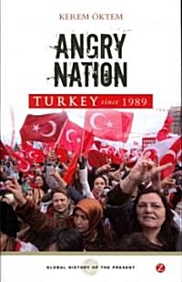 Angry Nation : Turkey Since 1989 (Paperback)