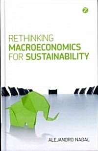 Rethinking Macroeconomics for Sustainability (Paperback)