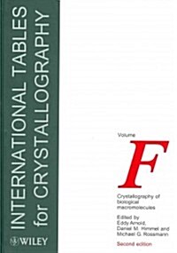 International Tables for Crystallography, Volume F: Crystallography of Biological Macromolecules (Hardcover, 3, Volume F, 2nd)