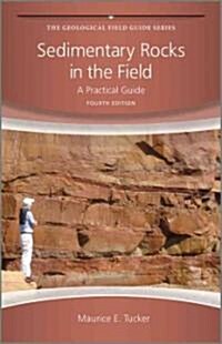 Sedimentary Rocks in the Field: A Practical Guide (Paperback, 4)