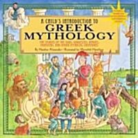 A Childs Introduction to Greek Mythology: The Stories of the Gods, Goddesses, Heroes, Monsters, and Other Mythical Creatures [With Sticker(s) and Pos (Hardcover)