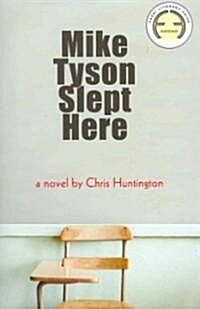 Mike Tyson Slept Here (Paperback)