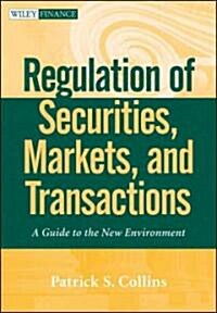 [중고] Regulation of Securities, Markets, and Transactions : A Guide to the New Environment (Hardcover)