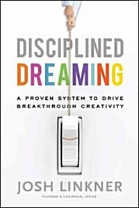 Disciplined Dreaming (Hardcover)