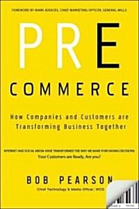 [중고] Pre-Commerce : How Companies and Customers are Transforming Business Together (Hardcover)