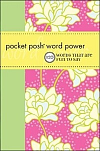 Pocket Posh Word Power: 120 Words That Are Fun to Say (Paperback)