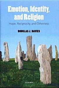 Emotion, Identity, and Religion : Hope, Reciprocity, and Otherness (Hardcover)