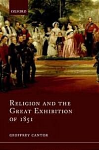 Religion and the Great Exhibition of 1851 (Hardcover)