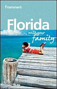 Frommers Florida with Your Family (Paperback, 2nd)