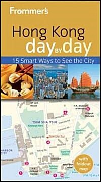 Frommers Hong Kong Day by Day (Paperback, 2nd)