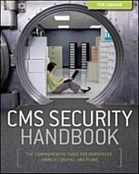 CMS Security Handbook: The Comprehensive Guide for WordPress, Joomla!, Drupal, and Plone (Paperback)