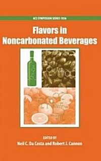 Flavors in Noncarbonated Beverages (Hardcover)