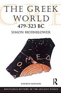 The Greek World 479-323 BC (Paperback, 4 ed)