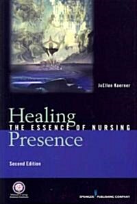 Healing Presence: The Essence of Nursing (Paperback, 2)