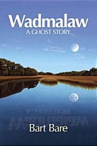 Wadmalaw: A Ghost Story (Paperback)