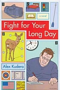 Fight for Your Long Day (Paperback)