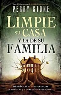 Limpie su Casa y la de su Familia = Purging Your House, Pruning Your Family Tree (Paperback)