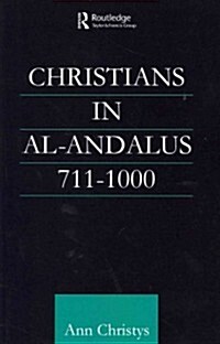 Christians in Al-Andalus 711-1000 (Paperback)