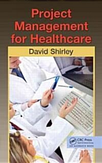 Project Management for Healthcare (Hardcover)