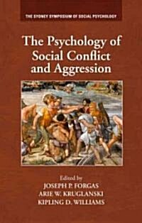 The Psychology of Social Conflict and Aggression (Hardcover)